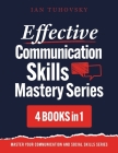 Effective Communication Skills Mastery Bible: 4 Books in 1 Boxset Cover Image