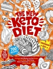 The New Keto Diet Cookbook 2021: 700 Quick And Effortless Low Carb Recipes to Lose Weight, Boost Energy, Reduce Inflammation and Achieve Lifelong Heal By The Kookerz Cover Image