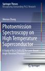 Photoemission Spectroscopy on High Temperature Superconductor: A Study of Bi2sr2cacu2o8 by Laser-Based Angle-Resolved Photoemission (Springer Theses) By Wentao Zhang Cover Image