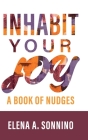 Inhabit Your Joy: A Book of Nudges Cover Image