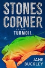Stones Corner Turmoil: Volume 1 By Jane E. Buckley Cover Image