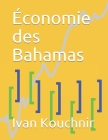 Économie des Bahamas By Ivan Kouchnir Cover Image