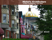 Historic Architecture in West Philadelphia, 1789-1930s By Joseph Minardi Cover Image