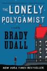 The Lonely Polygamist: A Novel By Brady Udall Cover Image