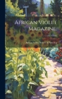 African Violet Magazine.; v.1: no.4 (1948) By African Violet Society of America (Created by) Cover Image