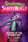 Revenge of the Invisible Boy (Goosebumps SlappyWorld #9) Cover Image