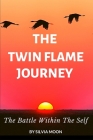 The Twin Flame Journey: The Battle Within The Self Cover Image