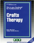 CRAFTS THERAPY: Passbooks Study Guide (Fundamental Series) By National Learning Corporation Cover Image