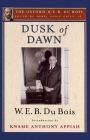 Dusk of Dawn: An Essay Toward an Autobiography of a Race Concept (Oxford W. E. B. Du Bois) By Henry Louis Gates (Editor), W. E. B. Du Bois, Kwame Anthony Appiah (Introduction by) Cover Image
