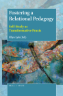 Fostering a Relational Pedagogy: Self-Study as Transformative Praxis Cover Image