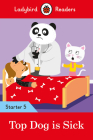 Top Dog is Sick - Ladybird Readers Starter Level 5 By Ladybird Cover Image