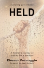 Held: A Mother's Journey of Praying for a Prodigal By Eleanor Formaggio Cover Image
