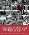 Defining Events That Changed Our Lives: From 1950 to the Present By Alfredo Luis Somoza (Editor), Lorenzo Sagripanti (Editor), Margherita Giacosa (Editor) Cover Image