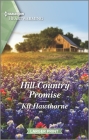 Hill Country Promise: A Clean Romance By Kit Hawthorne Cover Image