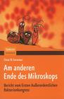 Am Anderen Ende Des Mikroskops: Bericht Vom Ersten Außerordentlichen Bakterienkongress By Elmer W. Koneman Cover Image