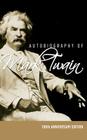 Autobiography of Mark Twain - 100th Anniversary Edition Cover Image