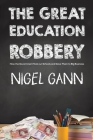 The Great Education Robbery Cover Image