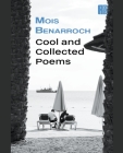 Cool and Collected Poems By Mois Benarroch Cover Image