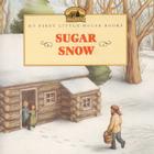 Sugar Snow (Little House Picture Book) Cover Image