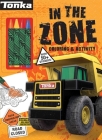 Tonka: In the Zone: Coloring & Activity (Coloring & Activity with Crayons) Cover Image