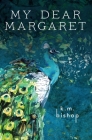 My Dear Margaret By K. M. Bishop Cover Image