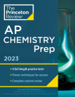 Princeton Review AP Chemistry Prep, 2023: 4 Practice Tests + Complete Content Review + Strategies & Techniques (College Test Preparation) Cover Image