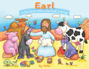 Earl: A Donkey Who Carried a King (The Earl Legacy ) Cover Image