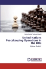United Nations Peacekeeping Operations in the DRC By Aimée Murphie Tshibola Lubeshi Cover Image