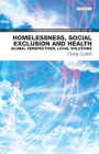 Homelessness, Social Exclusion and Health: Global Perspectives, Local Solutions (Policy and Practice in Health and Social Care #27) Cover Image
