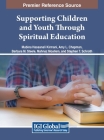 Supporting Children and Youth Through Spiritual Education Cover Image