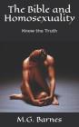 The Bible and Homosexuality: Know the Truth Cover Image