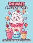 Kawaii Sweet Treats Coloring Book For Kids: Whimsical Desserts To Color And Delight By Jesus Andara Cover Image