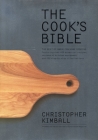 The Cook's Bible: The Best of American Home Cooking By Christopher Kimball Cover Image