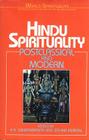 Hindu Spirituality: Postclassical and Modern (World Spirituality) By K. R. Sundararajan (Editor), Bithika Mukerji (Editor) Cover Image
