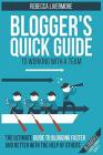 Blogger's Quick Guide to Working with a Team: The Ultimate Guide to Blogging Faster and Better with the Help of Others By Jonathan Milligan (Foreword by), Rebecca Livermore Cover Image