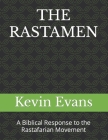 The Rastamen: A Biblical Response to the Rastafarian Movement Cover Image
