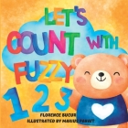 Let's Count With Fuzzy: A Fun Kids Counting Book For Kids Ages 3-5 By Marius Panait (Illustrator), Florence Bucur Cover Image