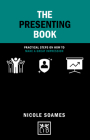 The Presenting Book: Practical Steps on How to Make a Great Impression (Concise Advice) By Nicole Soames Cover Image