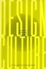 Design Culture: An Anthology of Writing from the AIGA Journal of Graphic Design By Marie Finamore, Steven Heller Cover Image