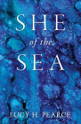 She of the Sea By Lucy Pearce Cover Image