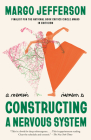 Constructing a Nervous System: A Memoir By Margo Jefferson Cover Image