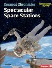 Spectacular Space Stations Cover Image