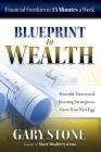 Blueprint to Wealth: Financial Freedom in 15 Minutes a Week By Gary Stone Cover Image