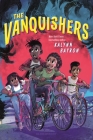 The Vanquishers By Kalynn Bayron Cover Image
