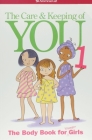 The Care and Keeping of You: The Body Book for Younger Girls By Valorie Schaefer Cover Image