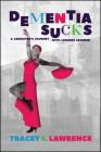 Dementia Sucks: A Caregiver's Journey - With Lessons Learned Cover Image