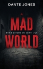 A Mad World By Dante Jones Cover Image