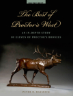 The Best of Proctor's West: An In-Depth Study of Eleven of Proctor's Bronzes Cover Image