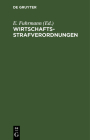 Wirtschaftsstrafverordnungen By E. Fuhrmann (Commentaries by) Cover Image