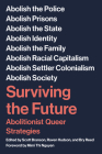 Surviving the Future: Abolitionist Queer Strategies By Scott Branson (Editor), Raven Hudson (Editor), Bry Reed (Editor) Cover Image